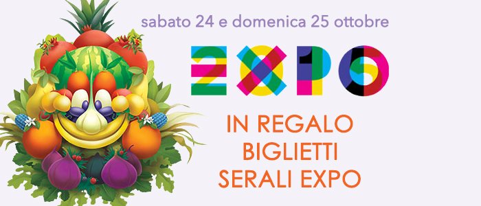 Biglietti serali EXPO in Regalo