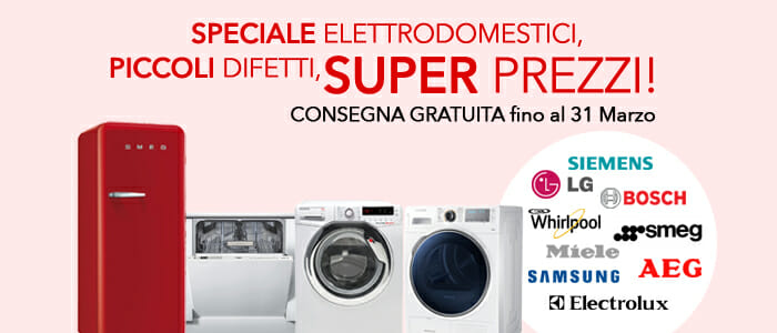 Speciale Elettrodomestici: Spedizione gratuita!