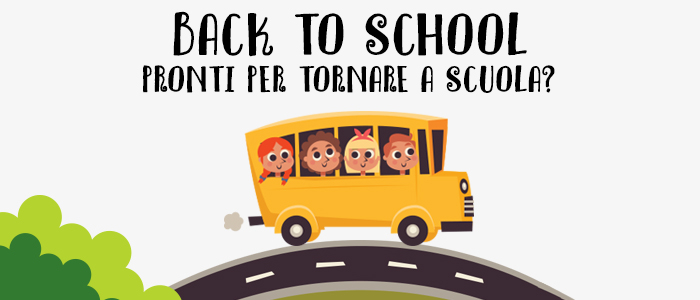 Back to School: Pronti per tornare a scuola?