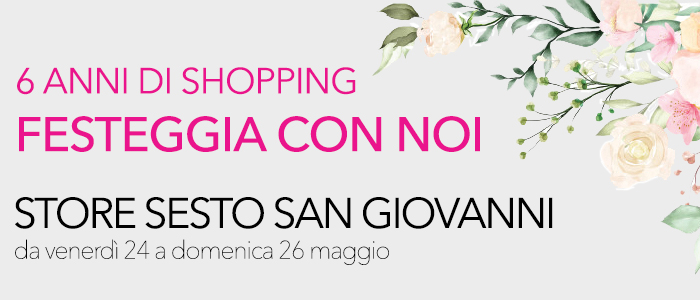 6° Compleanno STORE SESTO, festeggia con noi!