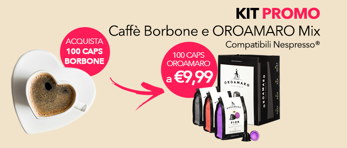 KIT PROMO: Acquista 100Caps di Caffè Borbone per te 100Caps di OROAMARO MIX a € 9,99