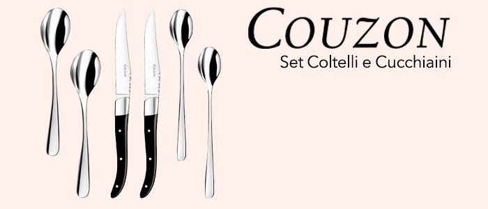 Couzon: Set Coltelli e Cucchiaini