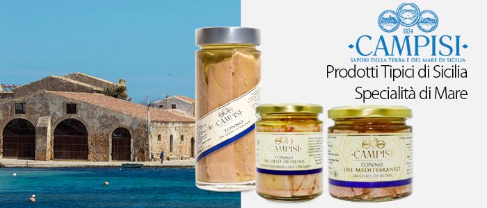 Campisi Conserve: Prodotti Tipici di Sicilia Specialità di Mare da Marzamemi
