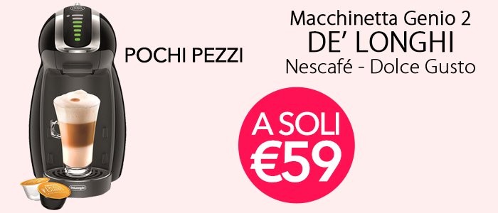 PROMO Nescafè Dolce Gusto Macchinetta De' Longhi Genio 2