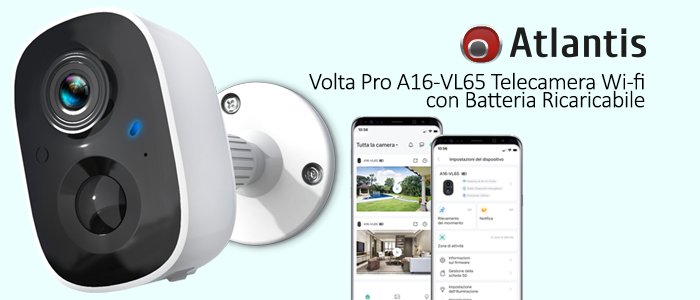 Atlantis: Volta Pro Telecamera Wi-fi con Batteria Ricaricabile