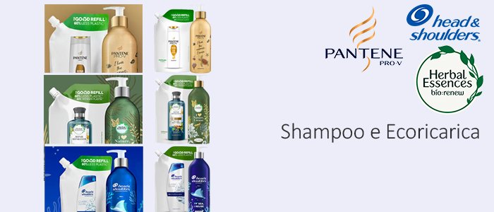 Pantene, Head&Shoulders e Herbal Essences: shampoo + ecoricariche