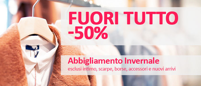 FUORI TUTTO -50% Abbigliamento Invernale