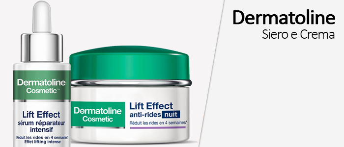 Dermatoline siero riparatore e Lift Effect Antirughe Notte