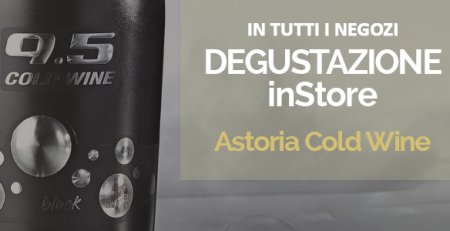 Degustazione inStore: Astoria Cold Wine